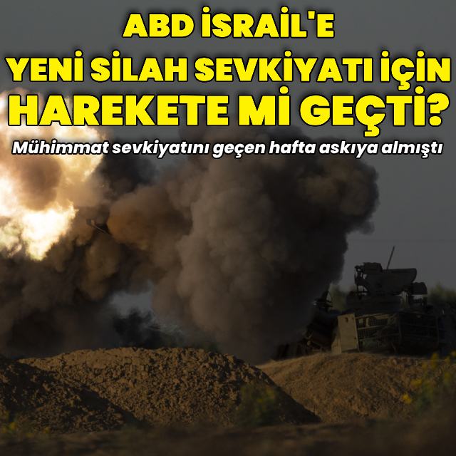 ABD İsrail'e silah sevkiyatı için harekete mi geçti?