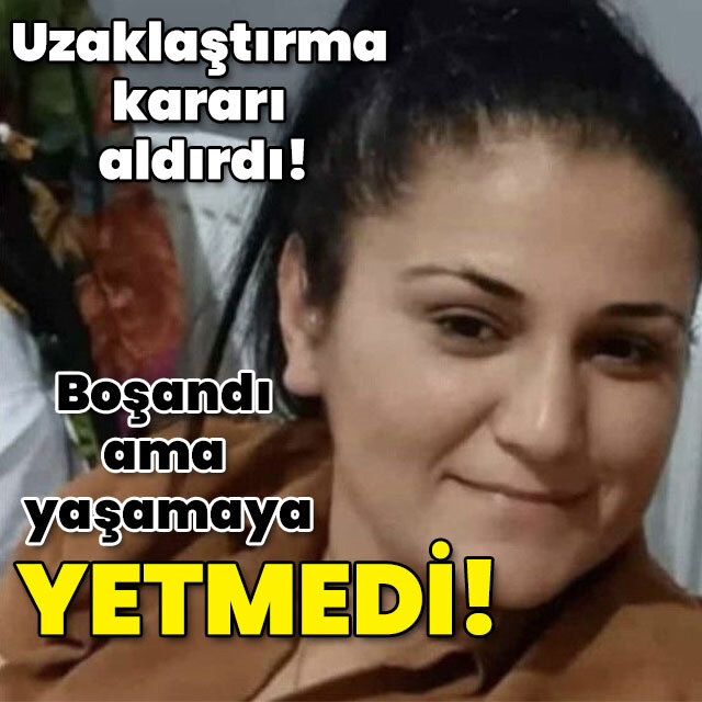 Uzaklaştırma kararı aldırdı! Boşandı ama yetmedi!