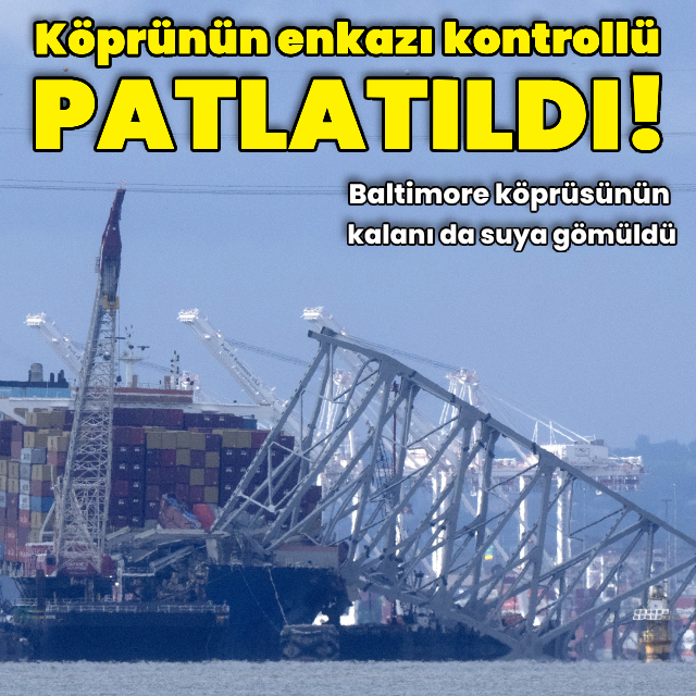 Köprünün enkazı kontrollü biçimde patlatıldı