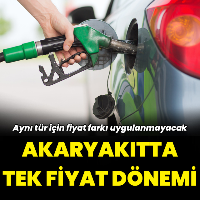 Akaryakıtta tek fiyat dönemi