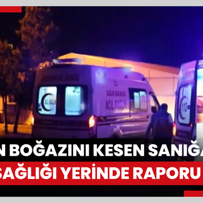 Apartman yöneticisini yaralayıp, eşinin boğazını kesen sanığa akıl sağlığı yerinde raporu