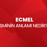 Ecmel isminin anlamı nedir?