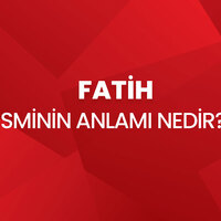 Fatih isminin anlamı nedir?