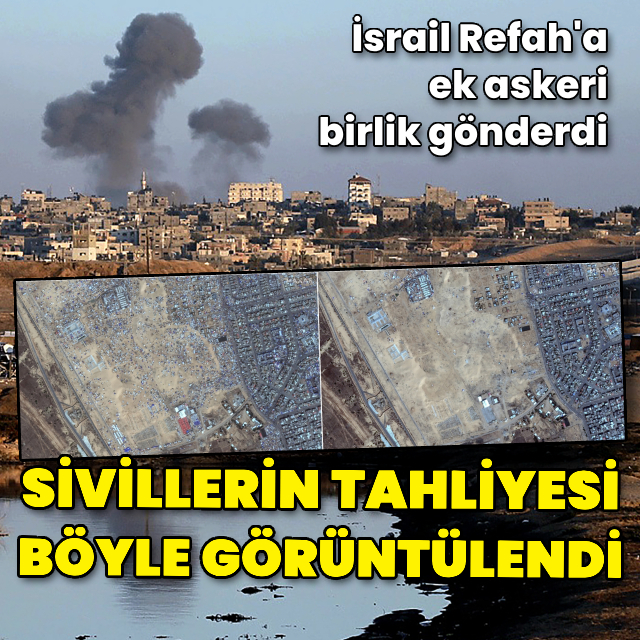 Refah'a saldırılar sürüyor: İsrail ek askeri birlik gönderdi