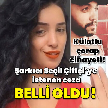 Şarkıcı Seçil Çiftçi'ye istenen ceza belli oldu!