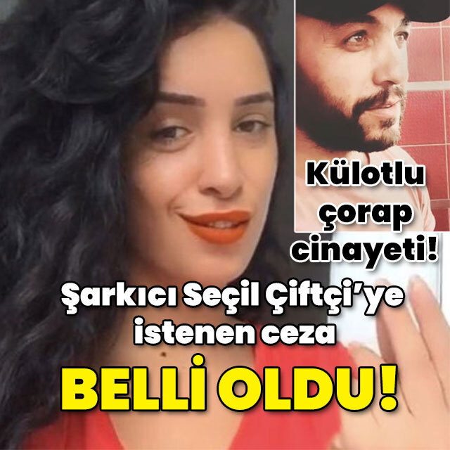 Şarkıcı Seçil Çiftçi'ye istenen ceza belli oldu!