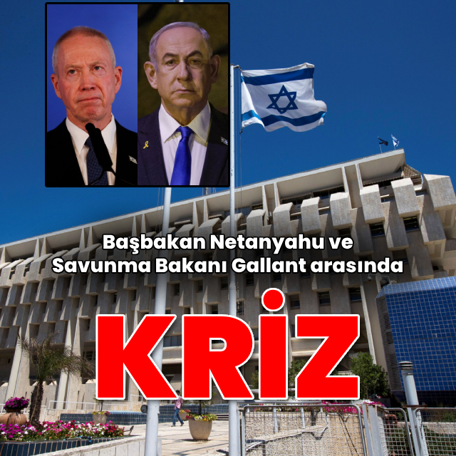 Netanyahu ve Savunma Bakanı arasında kriz