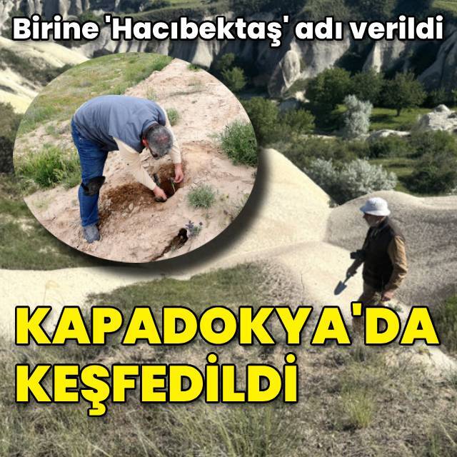 Kapadokya'da keşfedildi! Birine 'Hacıbektaş' adı verildi