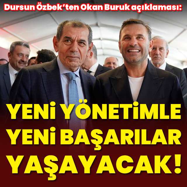 Özbek'ten Okan Buruk açıklaması!