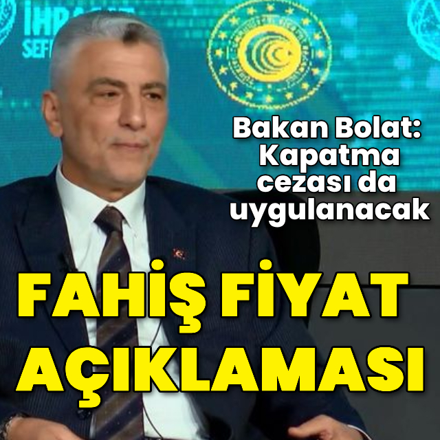 Bakan Bolat: Kapatma cezası da uygulanacak