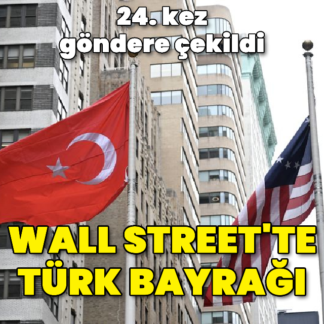 Wall Street'te Türk bayrağı