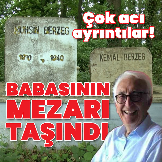 Korhan Berzeg'in babasının mezarı taşındı