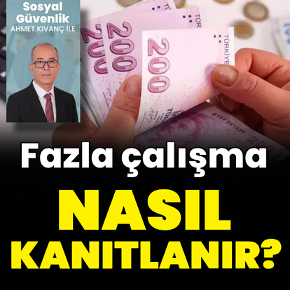 Fazla çalışma nasıl kanıtlanır?