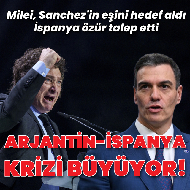 Arjantin lideri Milei Sanchez'in eşini hedef aldı