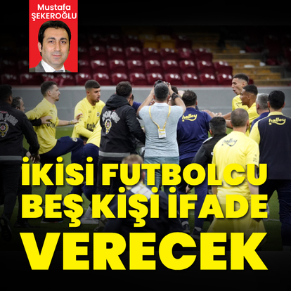 İfadeye çağrılacaklar belli oldu!