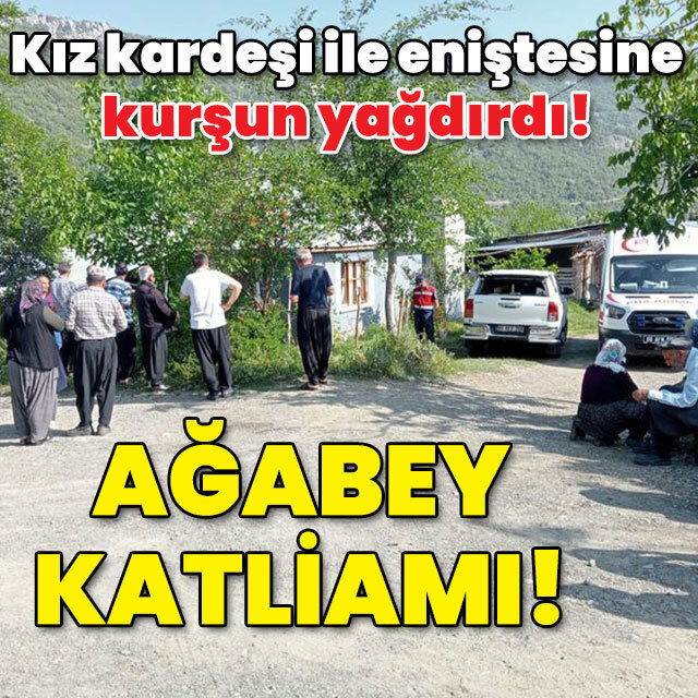 Kız kardeşi ile eniştesine kurşun yağdırdı!