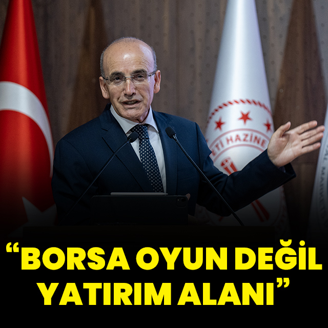 "Borsa oyun alanı değil yatırım alanı"