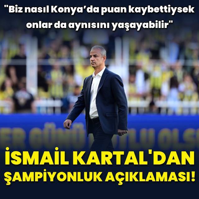 "Şampiyon olacağımıza inanıyorum"