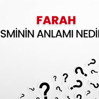 Farah isminin anlamı nedir?