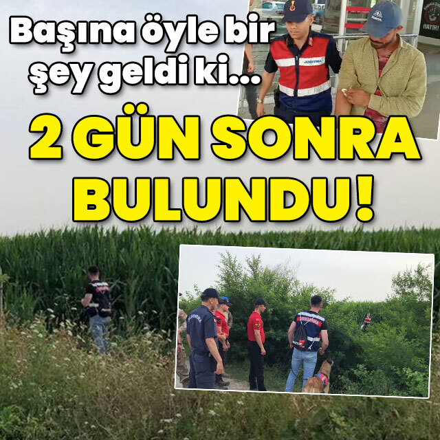 Başına öyle bir şey geldi ki... 2 gün sonra jandarma buldu!