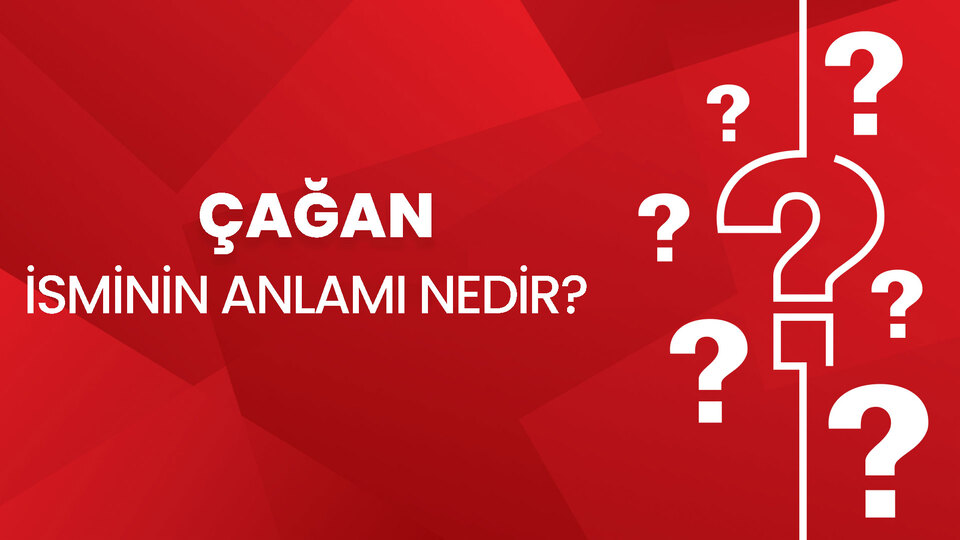 Çağan isminin anlamı nedir?
