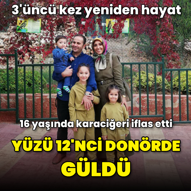 Karaciğer nakli bekleyen Esma'nın yüzü, 12'nci donörde güldü