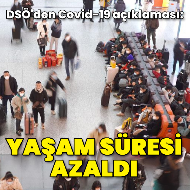 DSÖ: Kovid-19 salgını yaşam süresini kısalttı