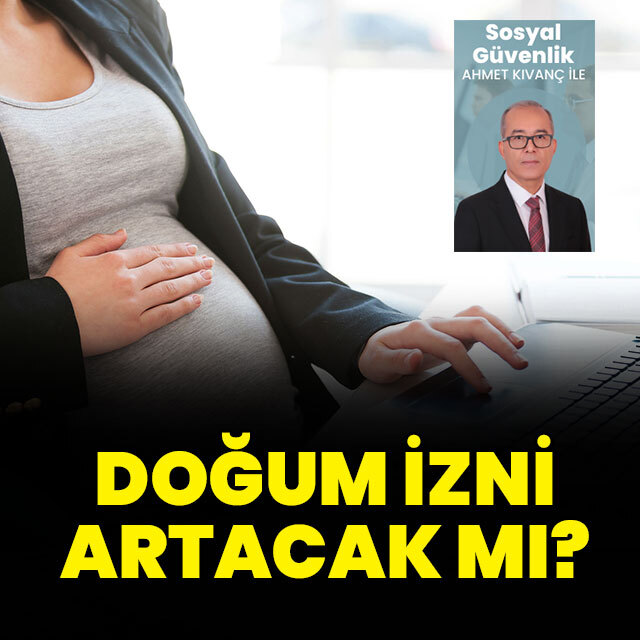 Doğum izni artacak mı?