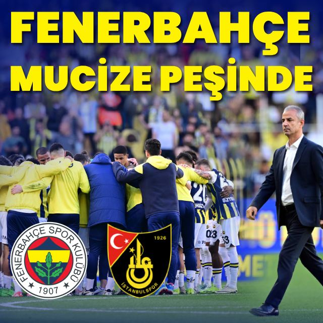 Fenerbahçe mucize peşinde!