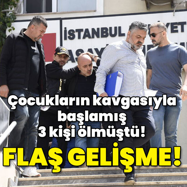 Çocukların kavgasıyla başlamış 3 kişi ölmüştü! Flaş gelişme!