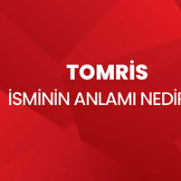 Tomris İsminin Anlamı Nedir?