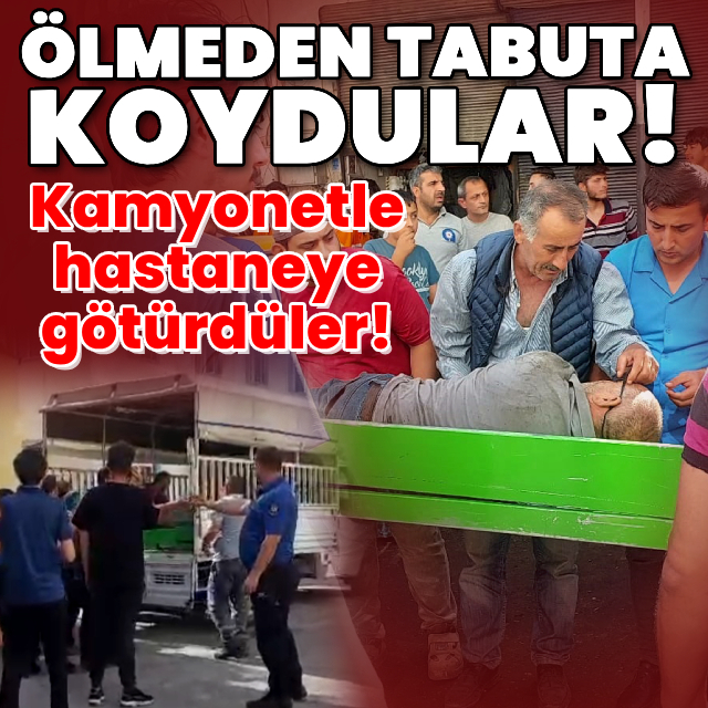 Yaralıyı ölmeden tabuta koydular!