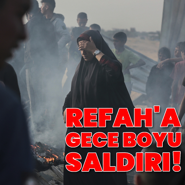 İsrail, Refah'ı hedef almayı sürdürüyor