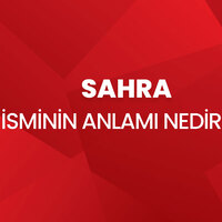 Sahra İsminin Anlamı Nedir?