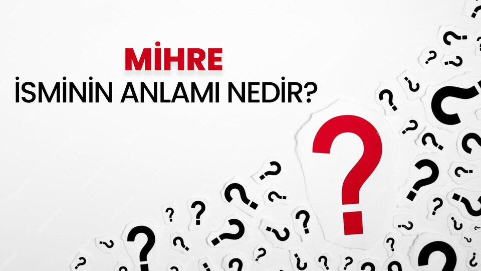 Mihre İsminin Anlamı Nedir?