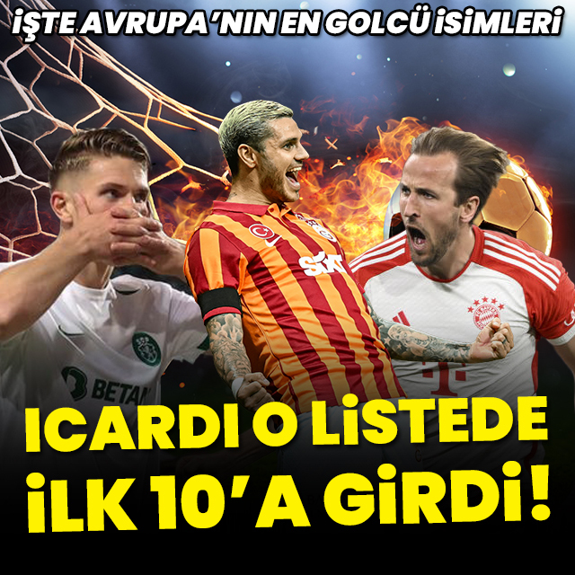 Icardi ilk 10'da! İşte Avrupa'nın en golcüleri