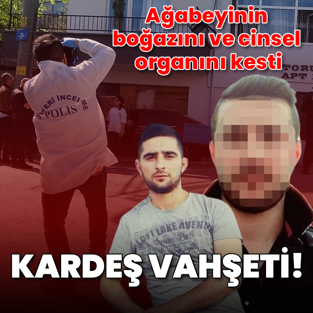 Kocaeli'de kardeş vahşeti: Ağabeyinin boğazını ve cinsel organını kesti