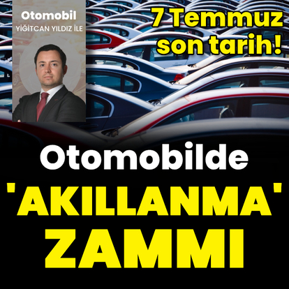 Otomobilde 'akıllanma' zammı