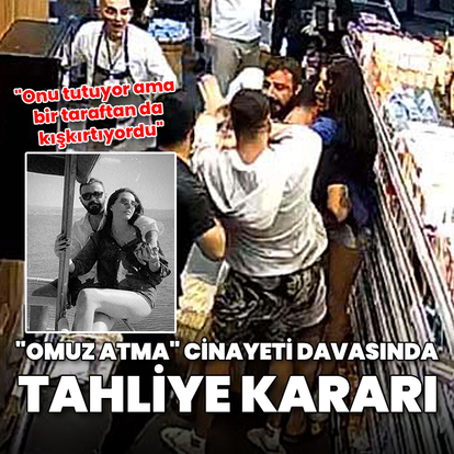  Markette "omuz atma" cinayeti davasında 2 tahliye: Sanıkların mahkemedeki savunmaları