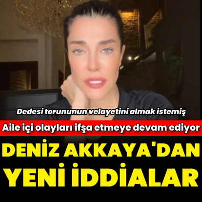 Deniz Akkaya'dan yeni iddialar
