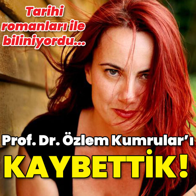 Tarihi romanlarıyla biliniyordu... Özlem hocayı kaybettik!