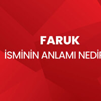 Faruk isminin anlamı nedir?