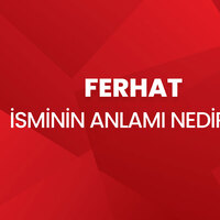 Ferhat isminin anlamı nedir?