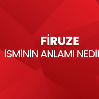 Firuze isminin anlamı nedir?