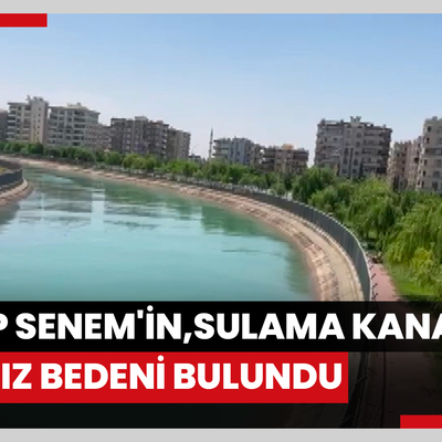 Kayıp liseli Senem'in, sulama kanalında cansız bedeni bulundu