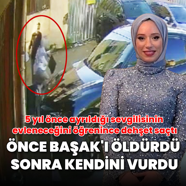 Beyoğlu'nda kadın cinayeti: Önce Başak'ı öldürdü sonra kendini vurdu
