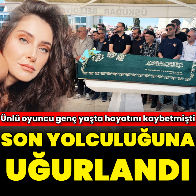 Son yolculuğuna uğurlandı