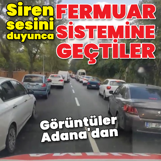 Siren sesini duyunca fermuar sistemine geçtiler!