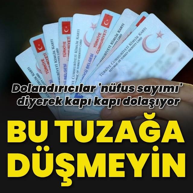 Nüfus sayımı dolandırıcılığına dikkat!