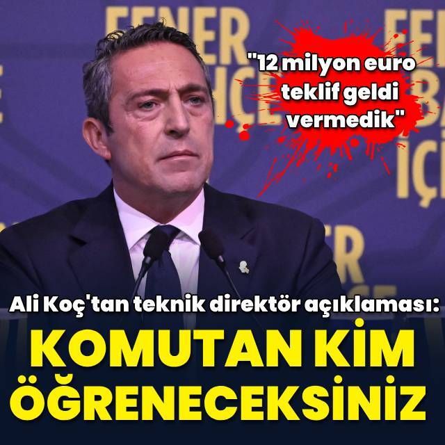 Ali Koç'tan teknik direktör açıklaması!